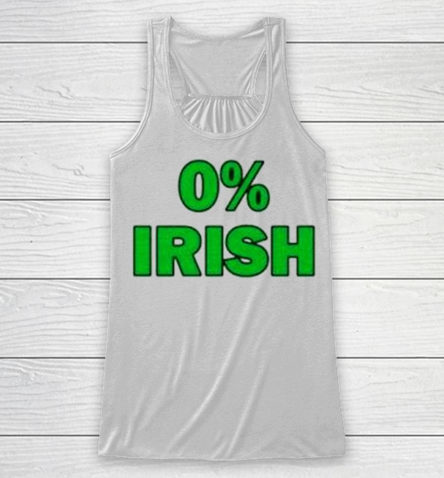 0% Irish St Patrick’s Day Racerback Tank