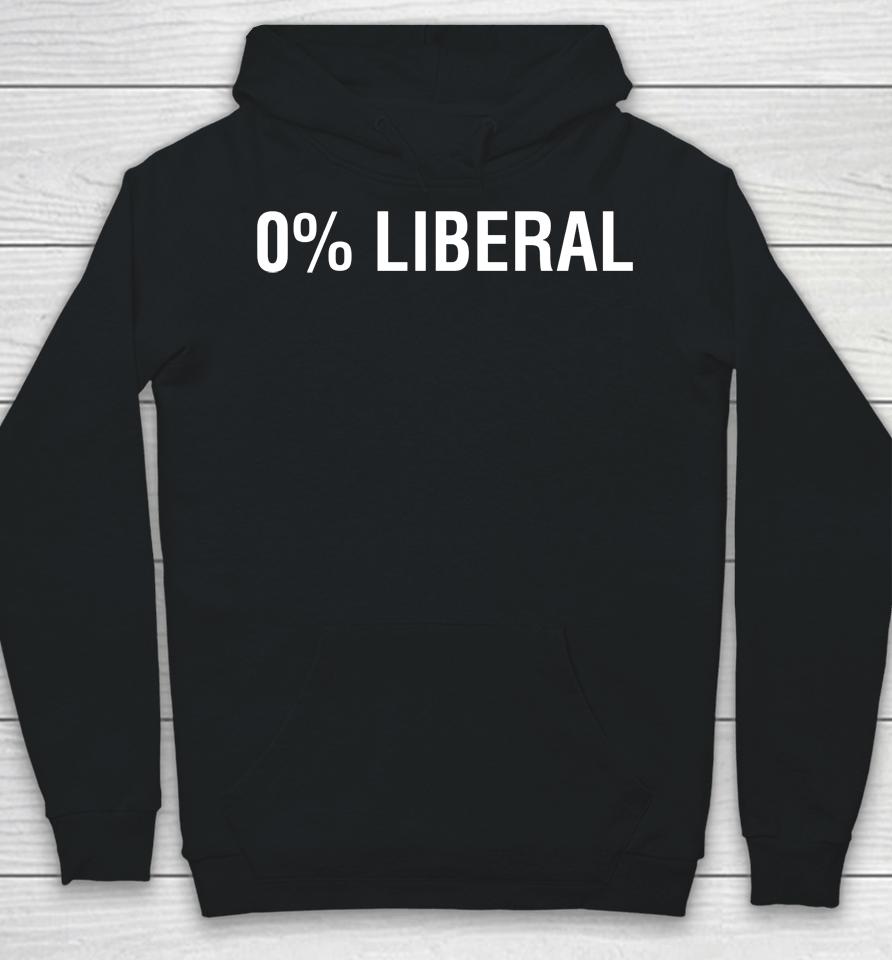 0% Liberal Zero Percent Liberal Hoodie