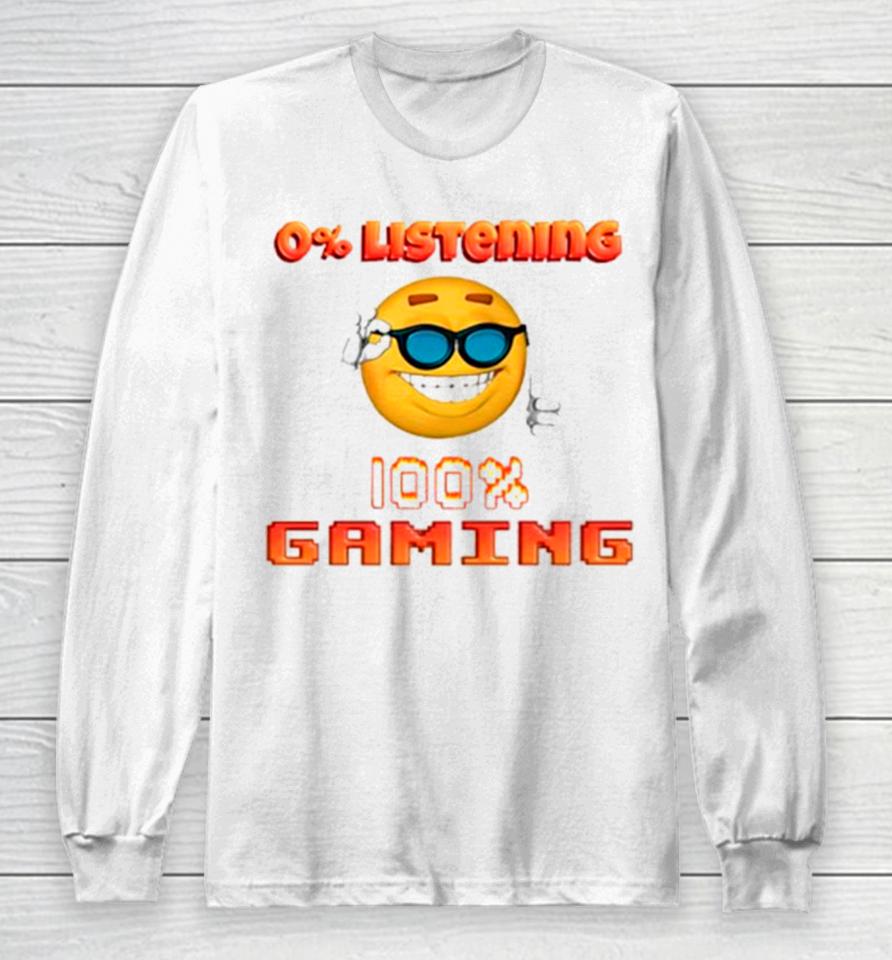 0% Listening 100% Gaming Emoji Long Sleeve T-Shirt