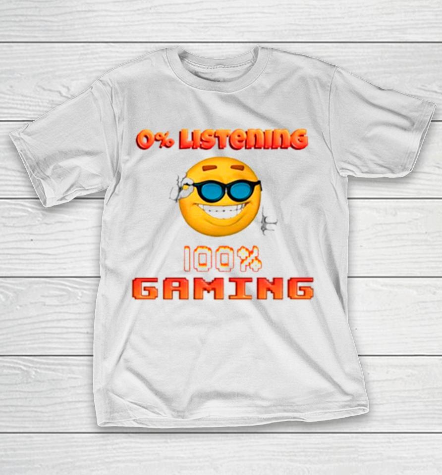 0% Listening 100% Gaming Emoji T-Shirt