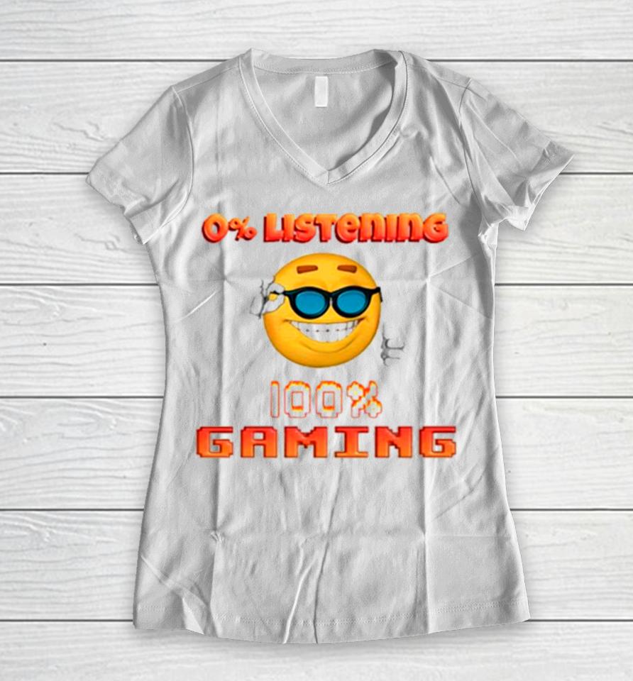 0% Listening 100% Gaming Emoji Women V-Neck T-Shirt