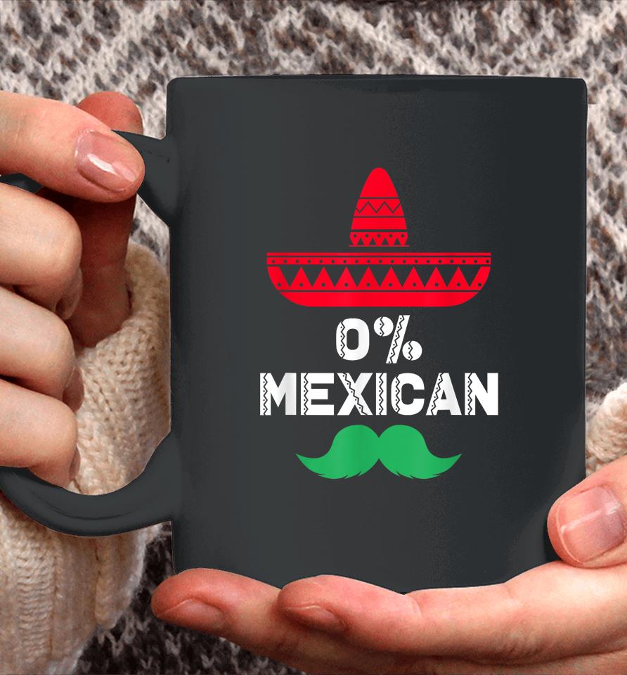 0% Mexican With Sombrero And Mustache For Cinco De Mayo Coffee Mug