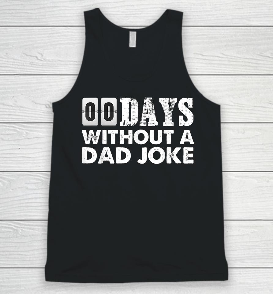 00 Days Without A Dad Joke Unisex Tank Top