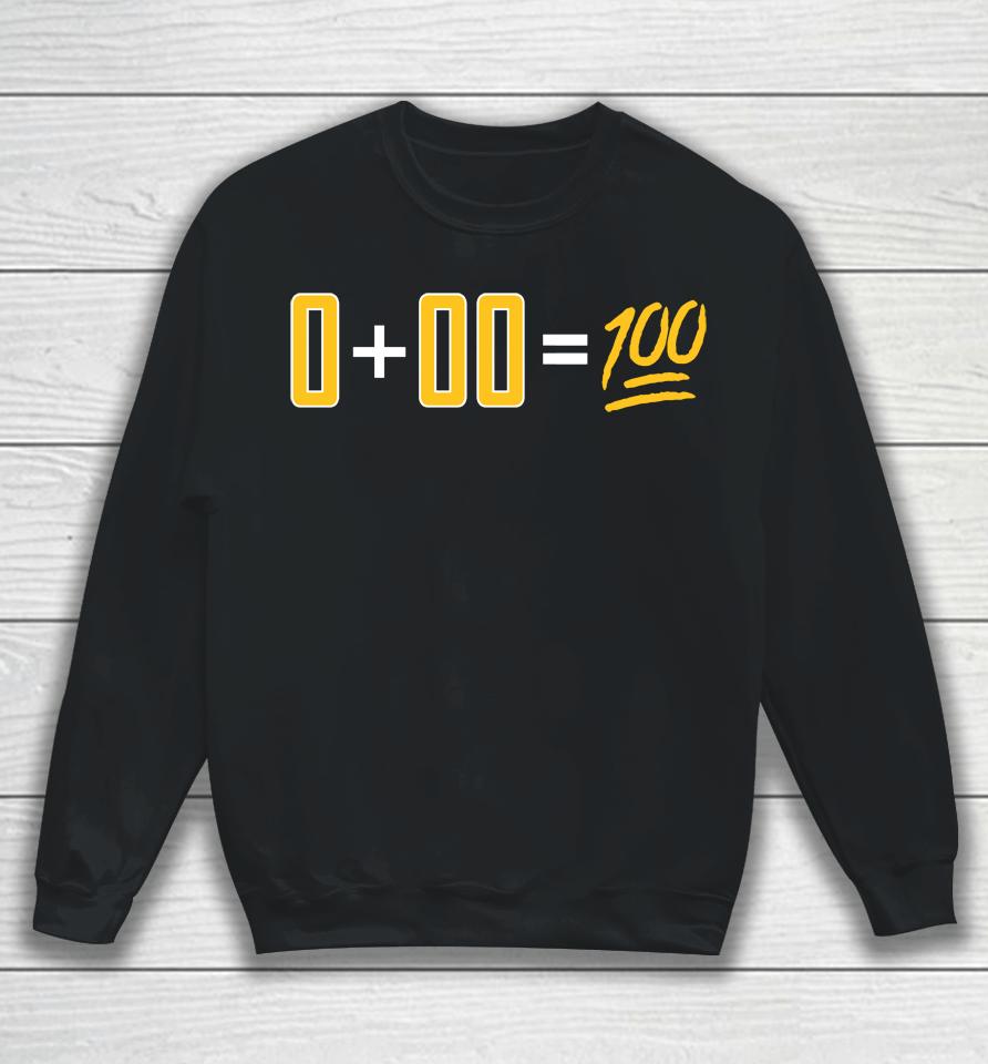 0+0=100 Sweatshirt