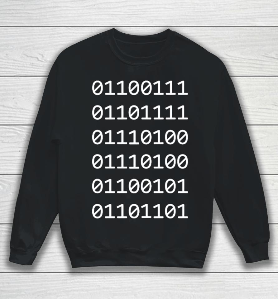 01101101 Binary Gottem Sweatshirt