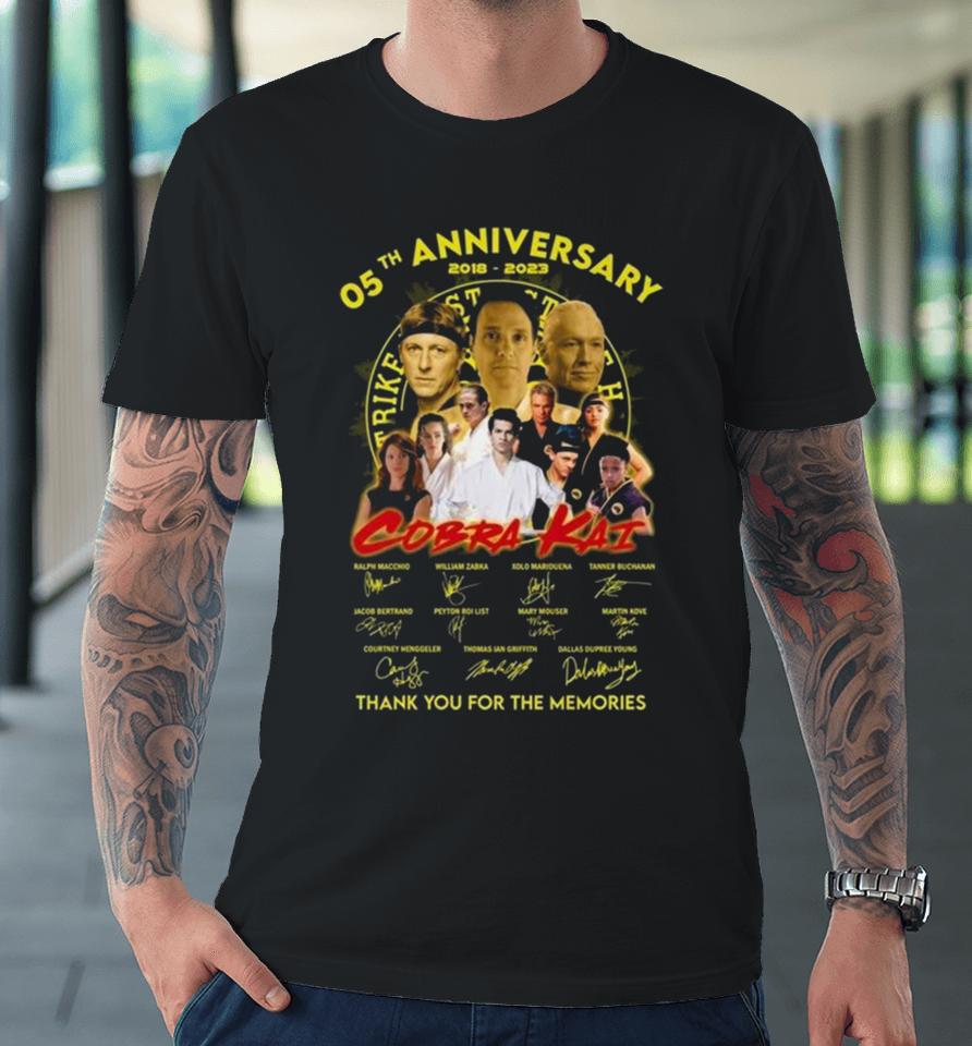 05Th Anniversary 2018 – 2023 Cobra Kai Thank You For The Memories Signatures Premium T-Shirt