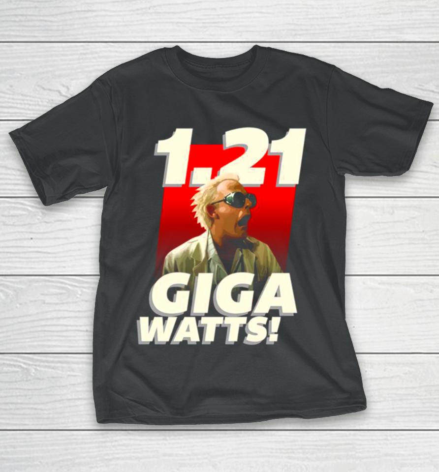 1 21 Gigawatts Comedy T-Shirt