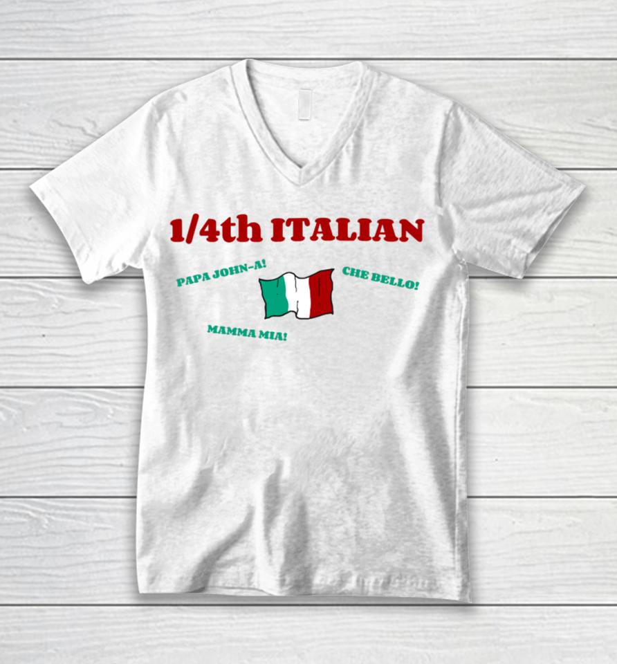 1-4Th Italian Papa John A Che Bello Mamma Mia Unisex V-Neck T-Shirt