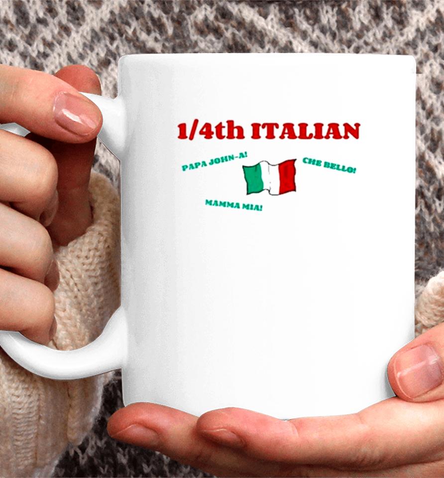 1 4Th Italian Papa John A Che Bello Mamma Mia Coffee Mug