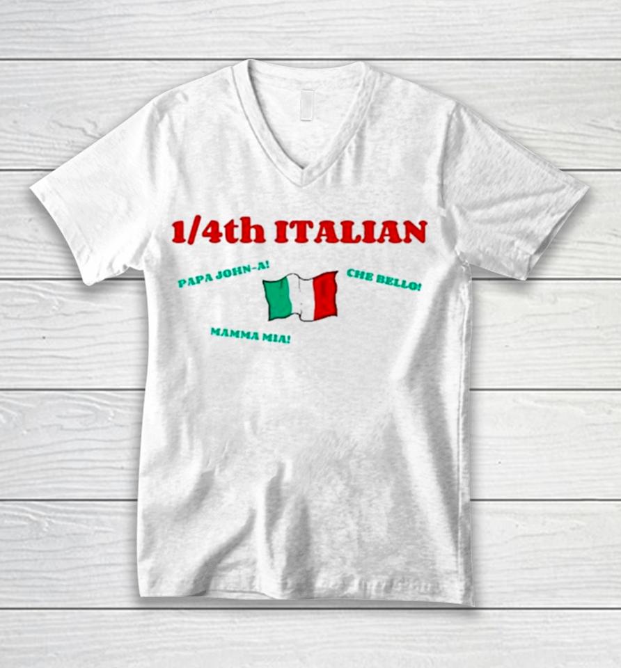 1 4Th Italian Papa John A Che Bello Mamma Mia Unisex V-Neck T-Shirt