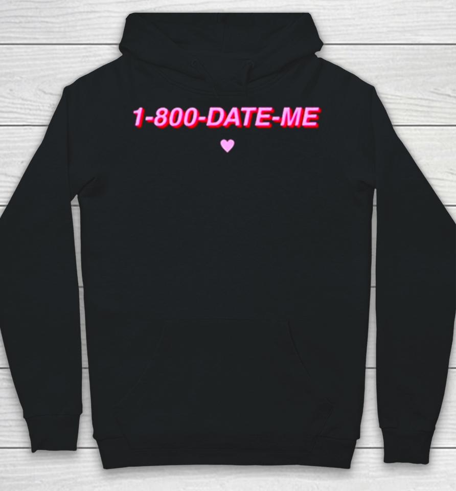 1 800 Date Me Heart Hoodie