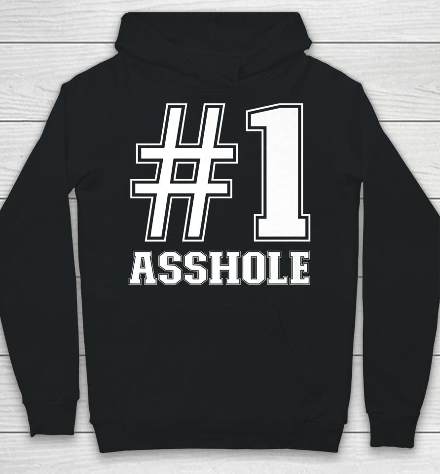 #1 Asshole Funny Asshole Sarcastic Funny Number 1 Asshole Hoodie
