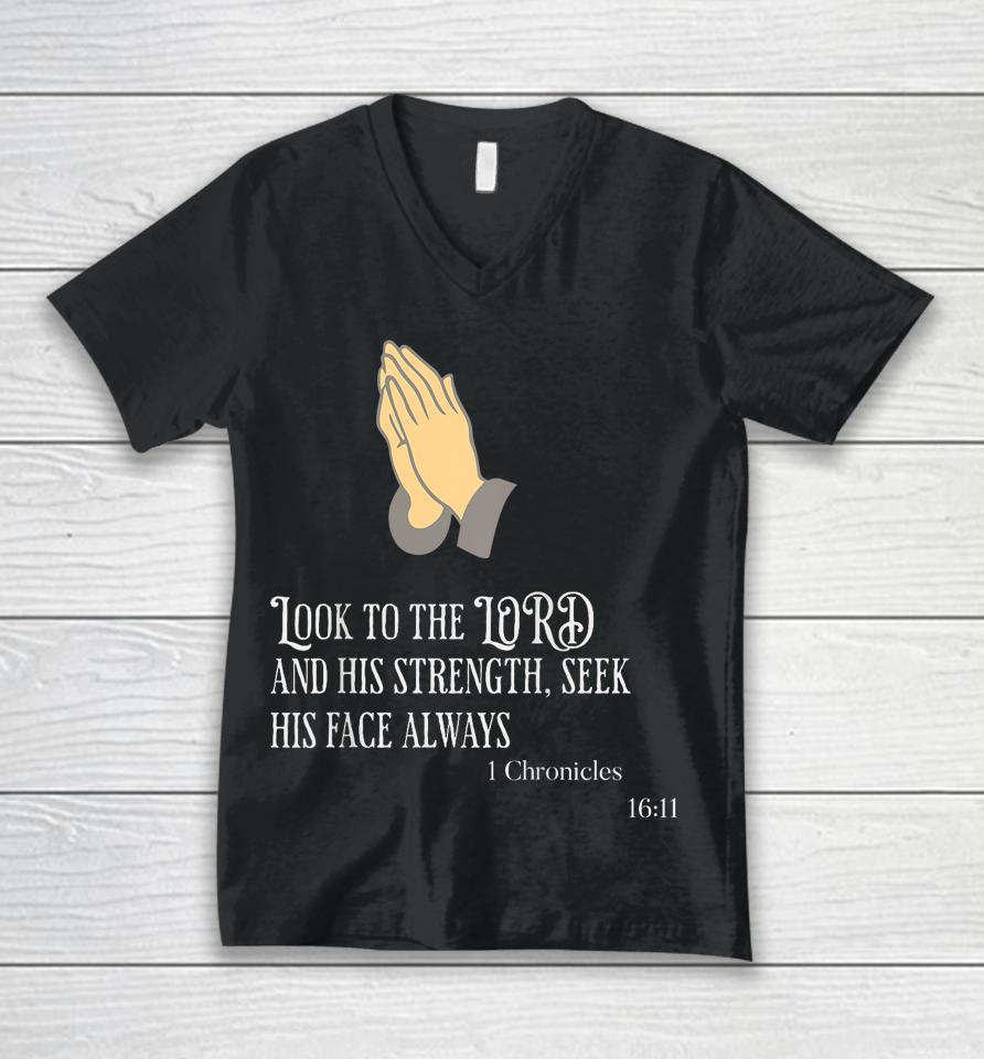 1 Chronicles 16 11 Prayer Religious Clothing Unisex V-Neck T-Shirt