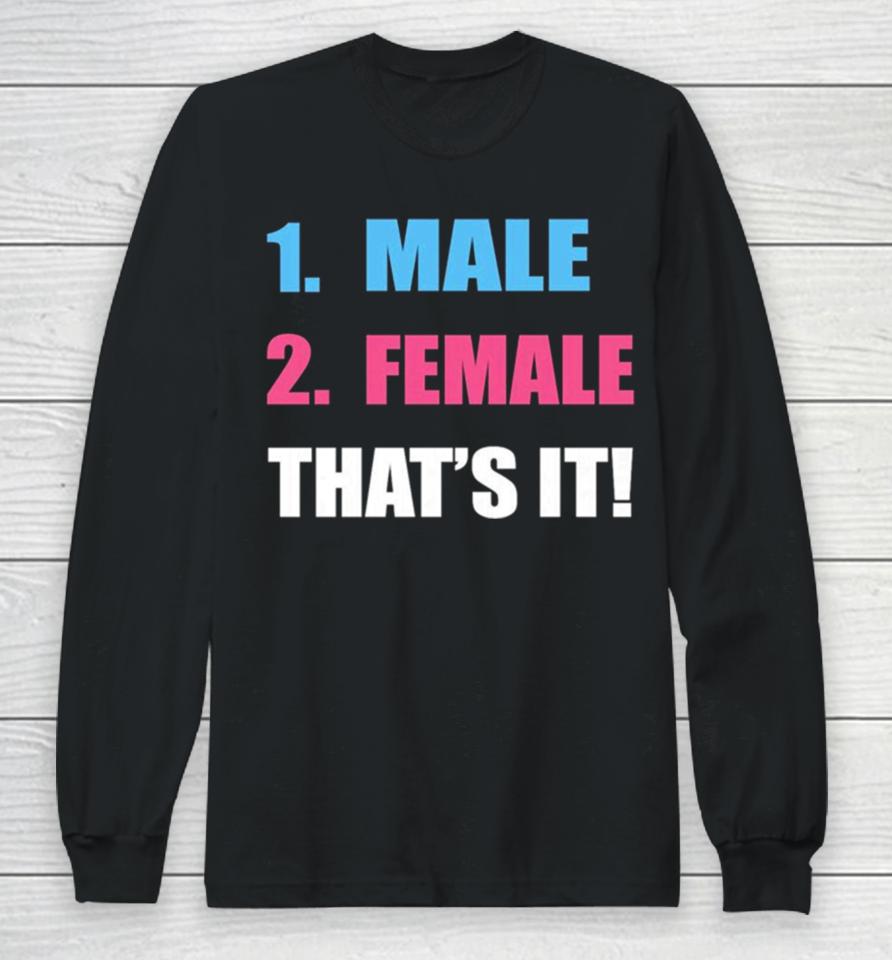 1 Male 2 Female That’s It Long Sleeve T-Shirt