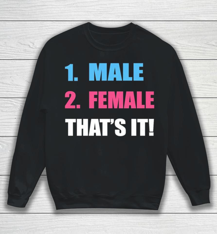 1 Male 2 Female That’s It Sweatshirt