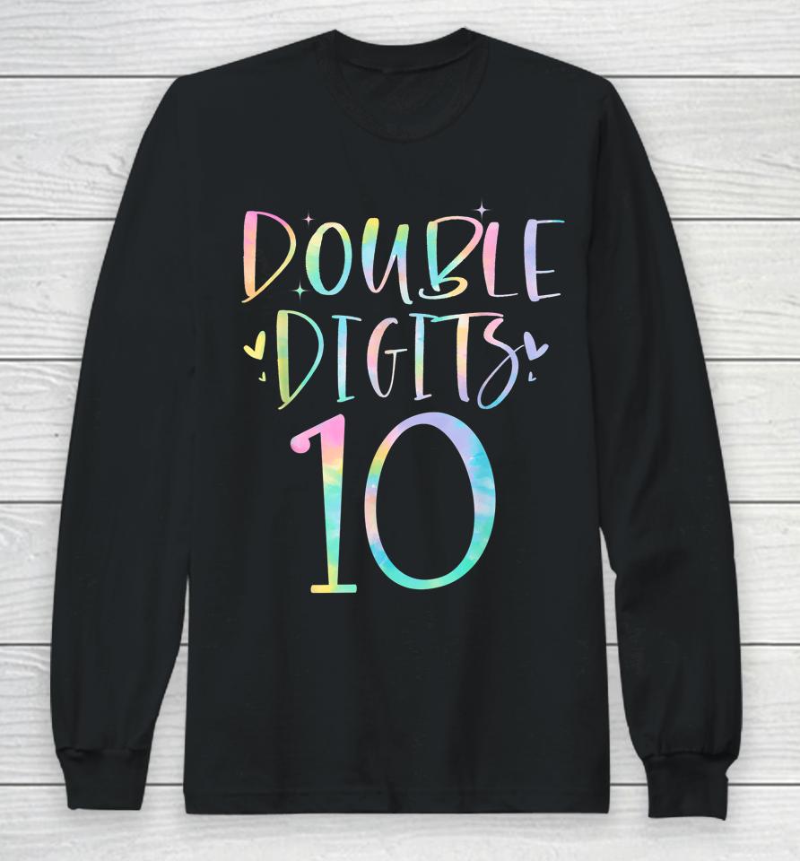 10 Double Digits 10 Year Old 10Th Birthday Girl Tie Dye Long Sleeve T-Shirt