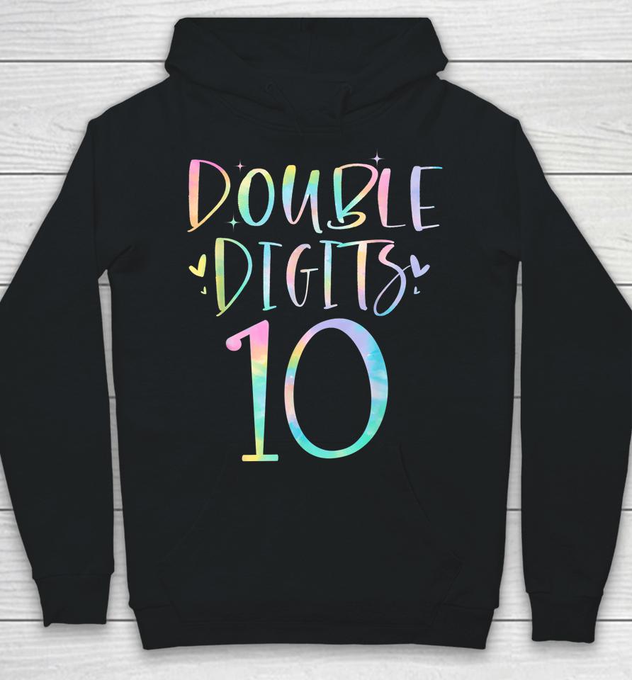 10 Double Digits 10 Year Old 10Th Birthday Girl Tie Dye Hoodie