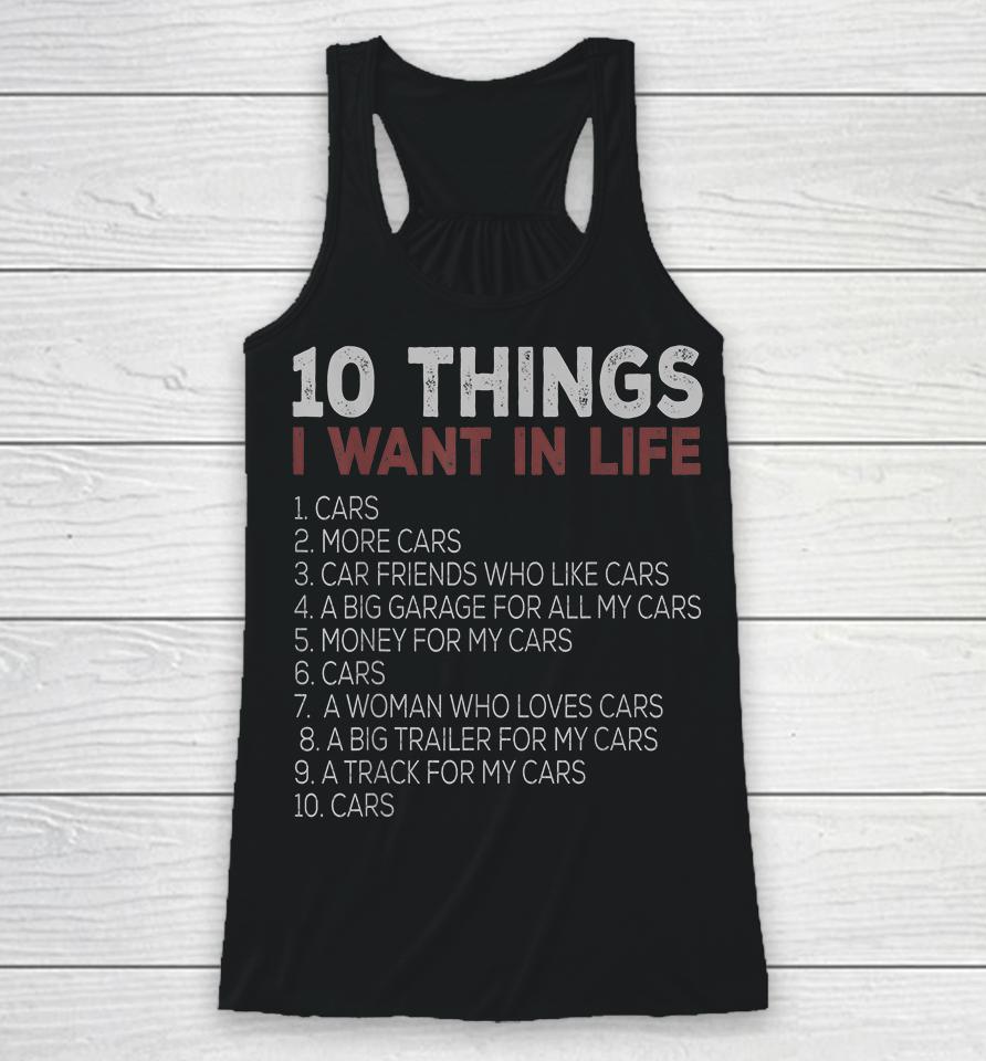 10 Things I Want In My Life Cars Racerback Tank