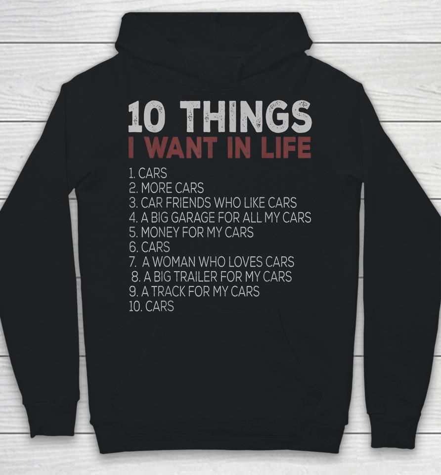 10 Things I Want In My Life Cars Hoodie