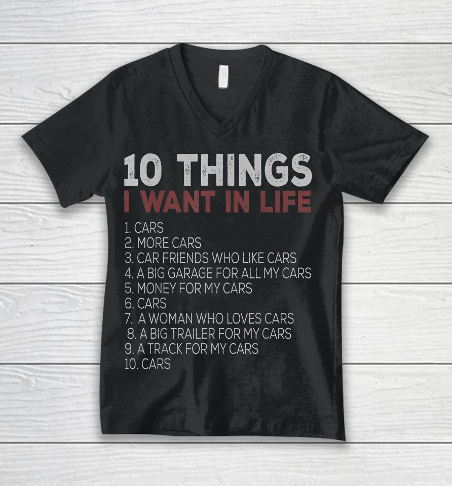 10 Things I Want In My Life Cars Unisex V-Neck T-Shirt