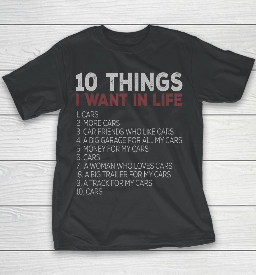 10 Things I Want In My Life Cars Youth T-Shirt