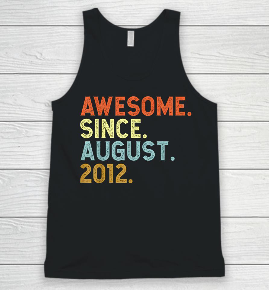 10 Year Old Awesome Since August 2012 Birthday 10Th Unisex Tank Top