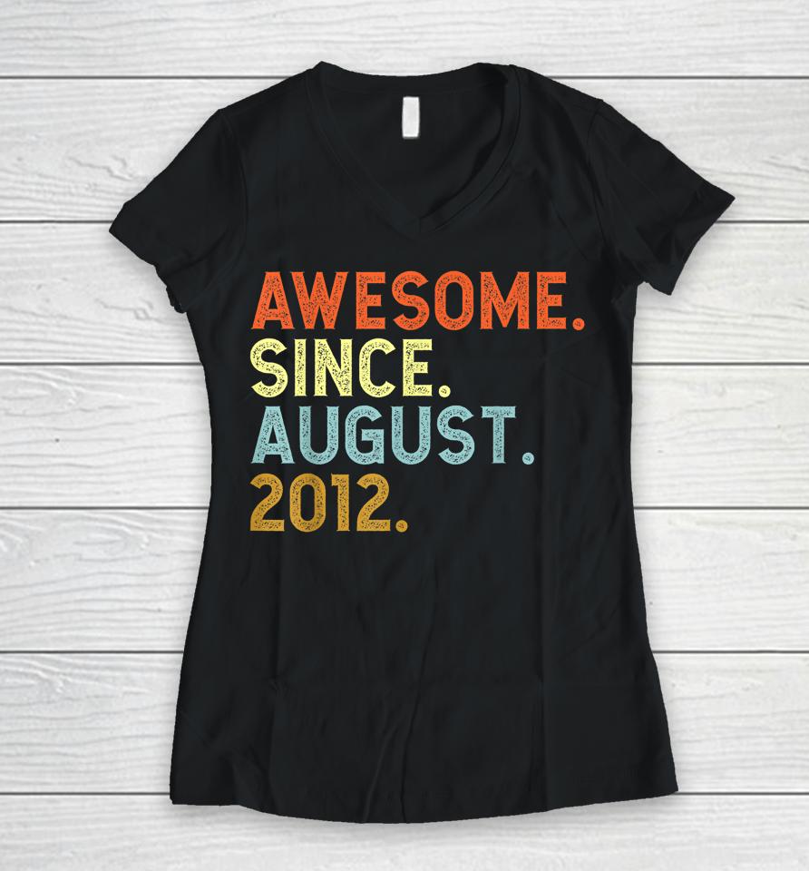10 Year Old Awesome Since August 2012 Birthday 10Th Women V-Neck T-Shirt