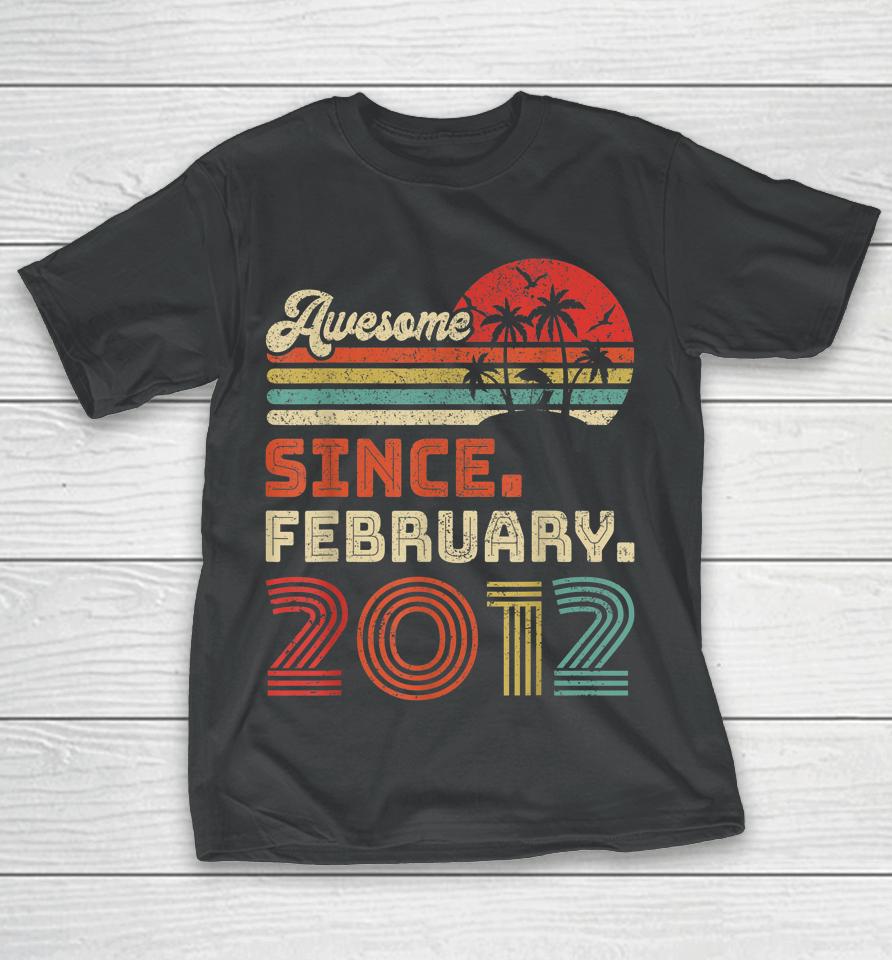 10 Year Old Awesome Since February 2012 10Th Birthday T-Shirt