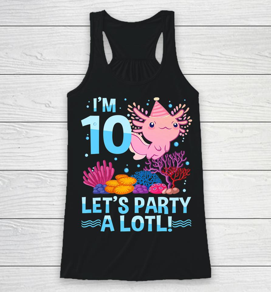 10 Year Old Axolotl Lover 10Th Birthday Gift Boys Girls Racerback Tank