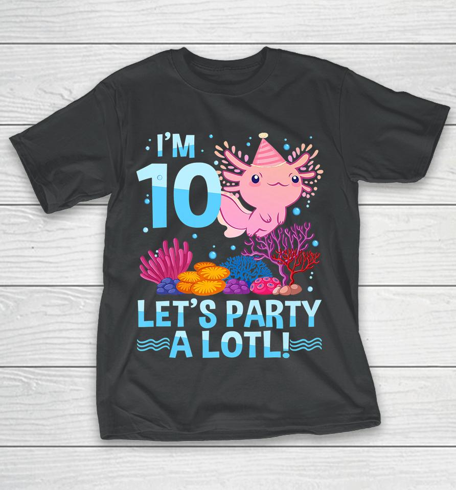 10 Year Old Axolotl Lover 10Th Birthday Gift Boys Girls T-Shirt
