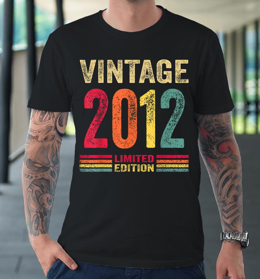 10 Year Old Gifts Vintage 2012 Limited Edition 10Th Birthday Premium T-Shirt