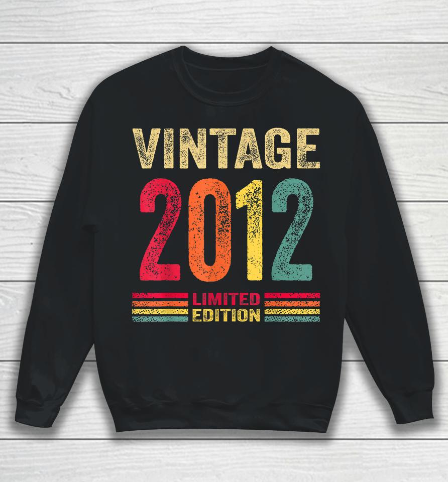 10 Year Old Gifts Vintage 2012 Limited Edition 10Th Birthday Sweatshirt