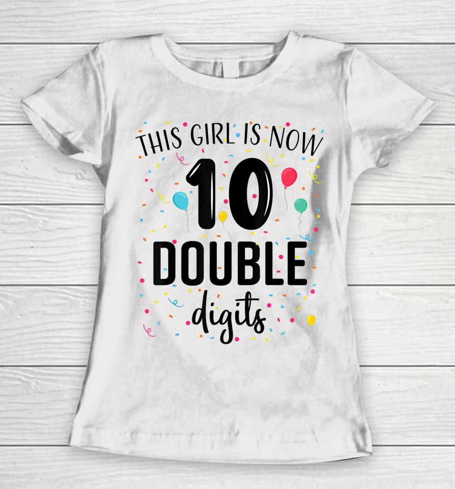 10 Years Birthday 10Yr Boy Girl Double Digits 10Th Birthday Women T-Shirt