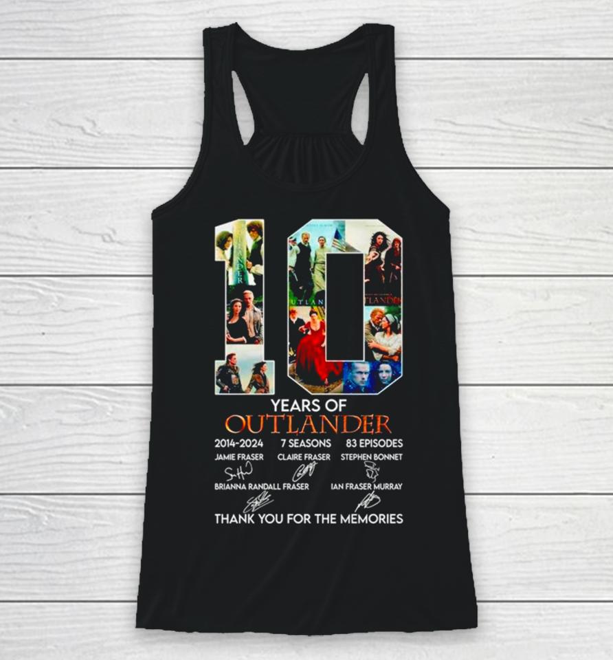 10 Years Of 2014 2024 7 Seasons 83 Episodes Outlander Thank You For The Memories Racerback Tank