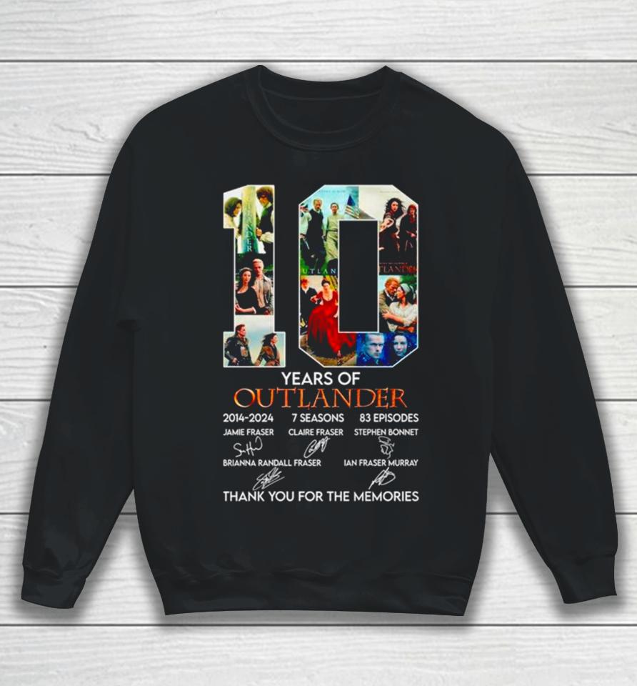 10 Years Of 2014 2024 7 Seasons 83 Episodes Outlander Thank You For The Memories Sweatshirt