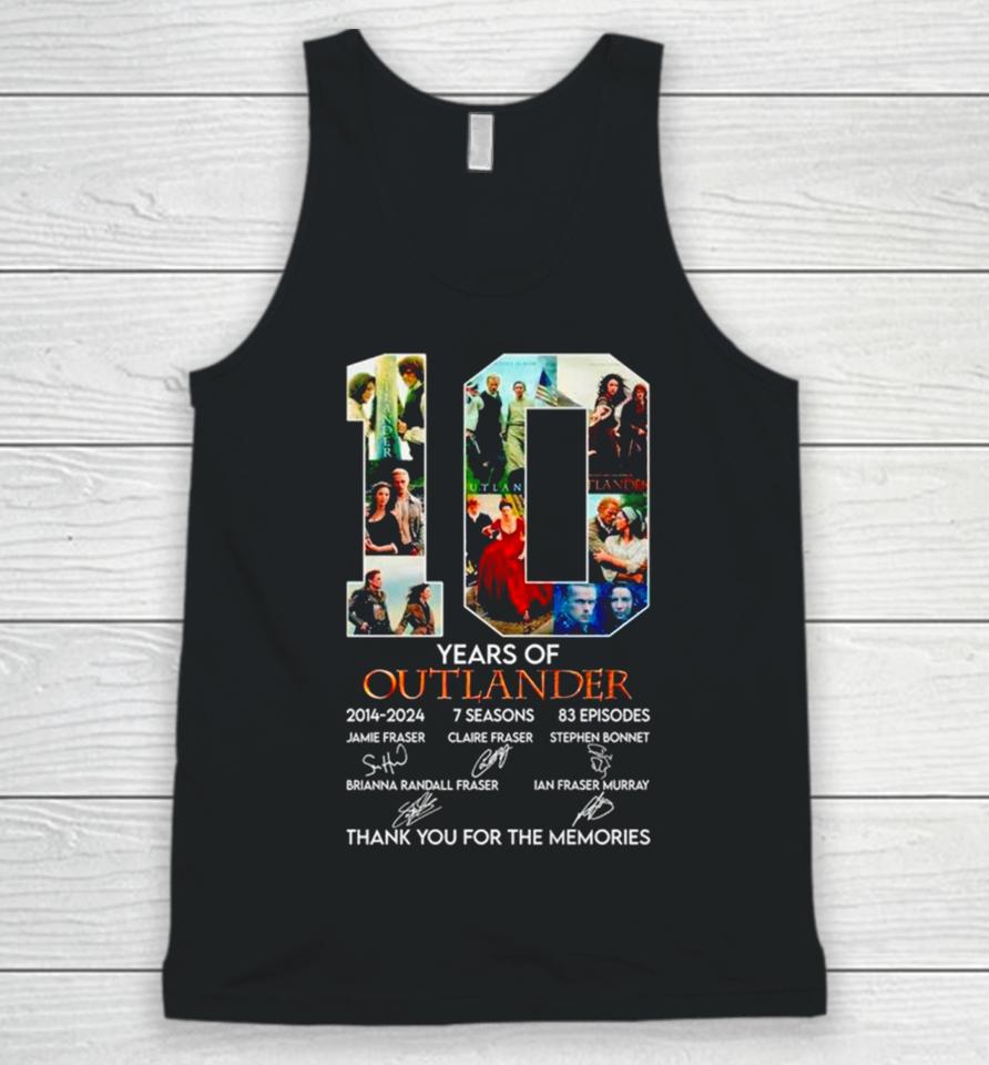 10 Years Of 2014 2024 7 Seasons 83 Episodes Outlander Thank You For The Memories Unisex Tank Top
