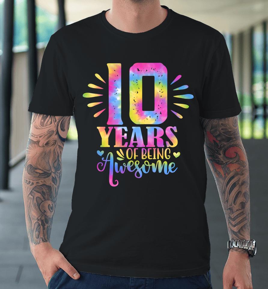 10 Years Of Being Awesome 10Th Birthday Girl Premium T-Shirt