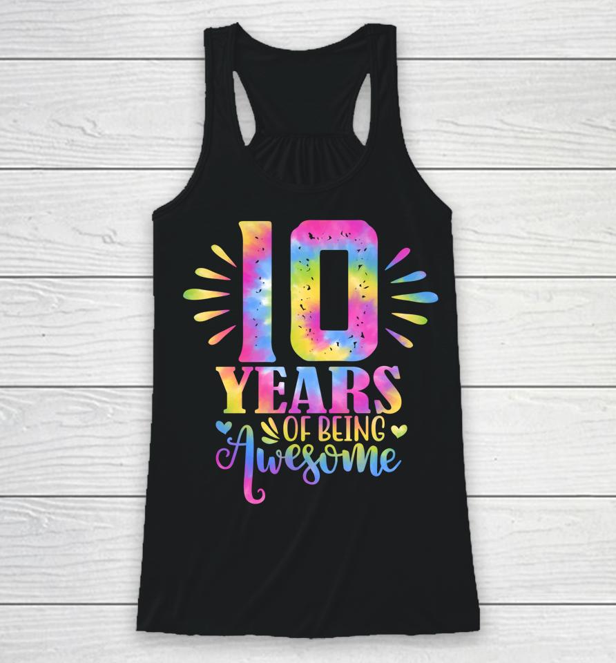 10 Years Of Being Awesome 10Th Birthday Girl Racerback Tank