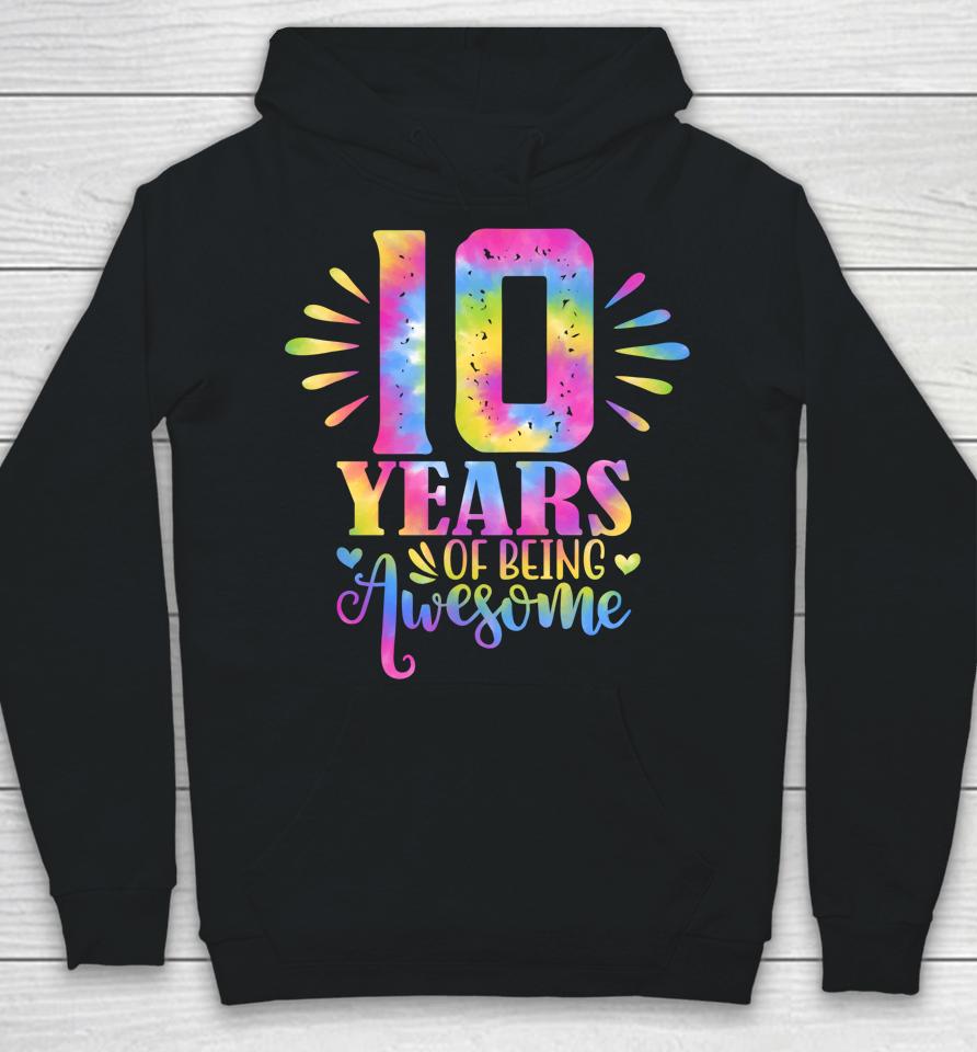 10 Years Of Being Awesome 10Th Birthday Girl Hoodie