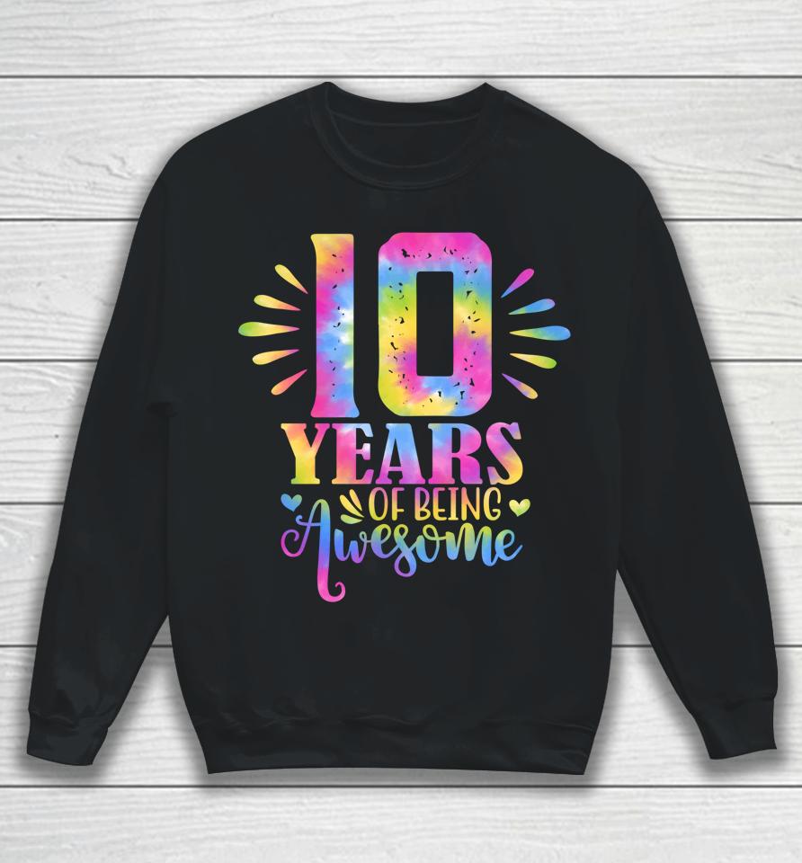 10 Years Of Being Awesome 10Th Birthday Girl Sweatshirt