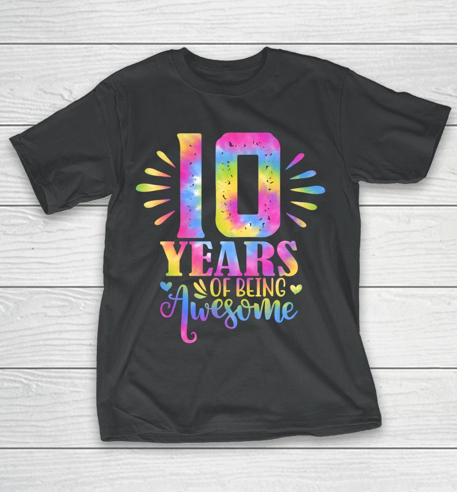 10 Years Of Being Awesome 10Th Birthday Girl T-Shirt