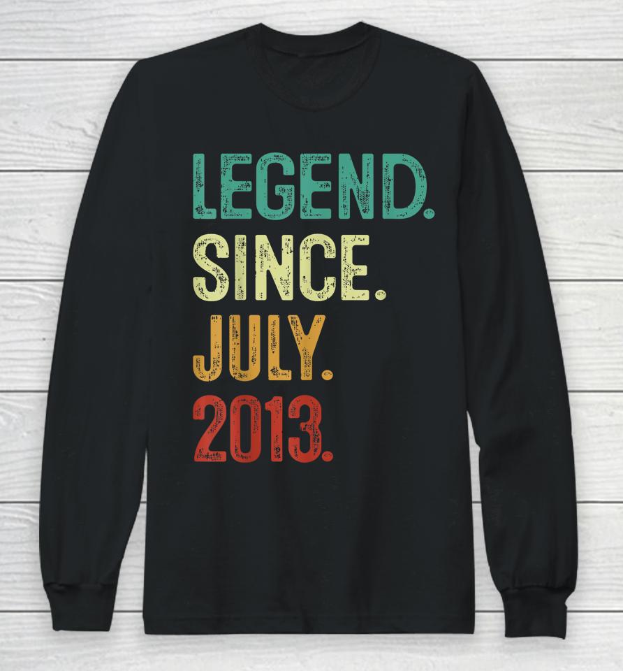10 Years Old Legend Since July 2013 10Th Birthday Long Sleeve T-Shirt