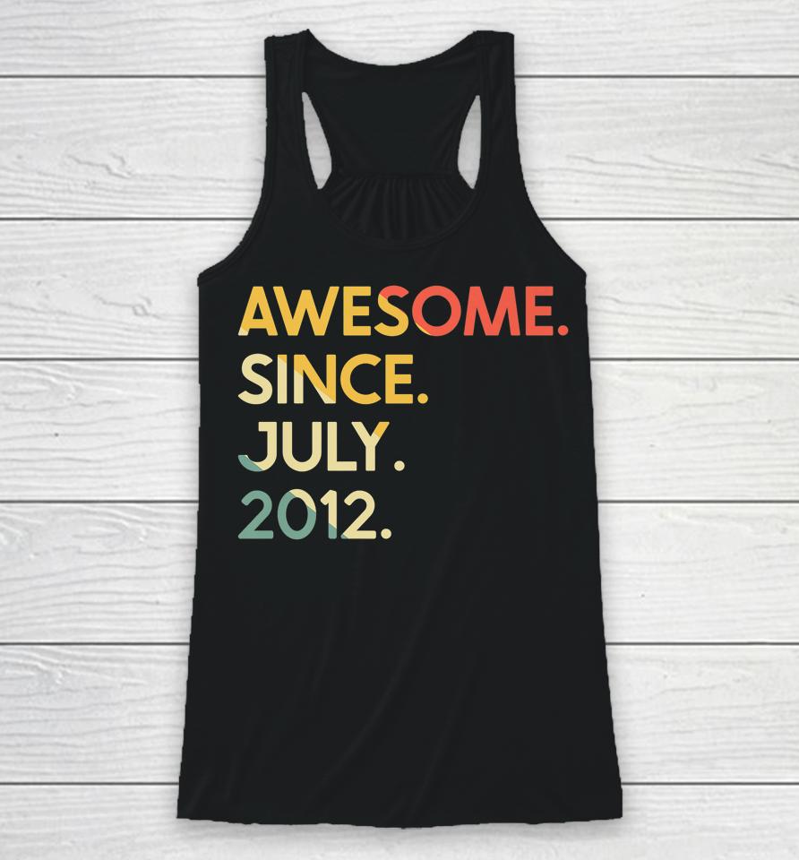 10 Years Old Vintage Legend Since July 2012 10Th Birthday Racerback Tank