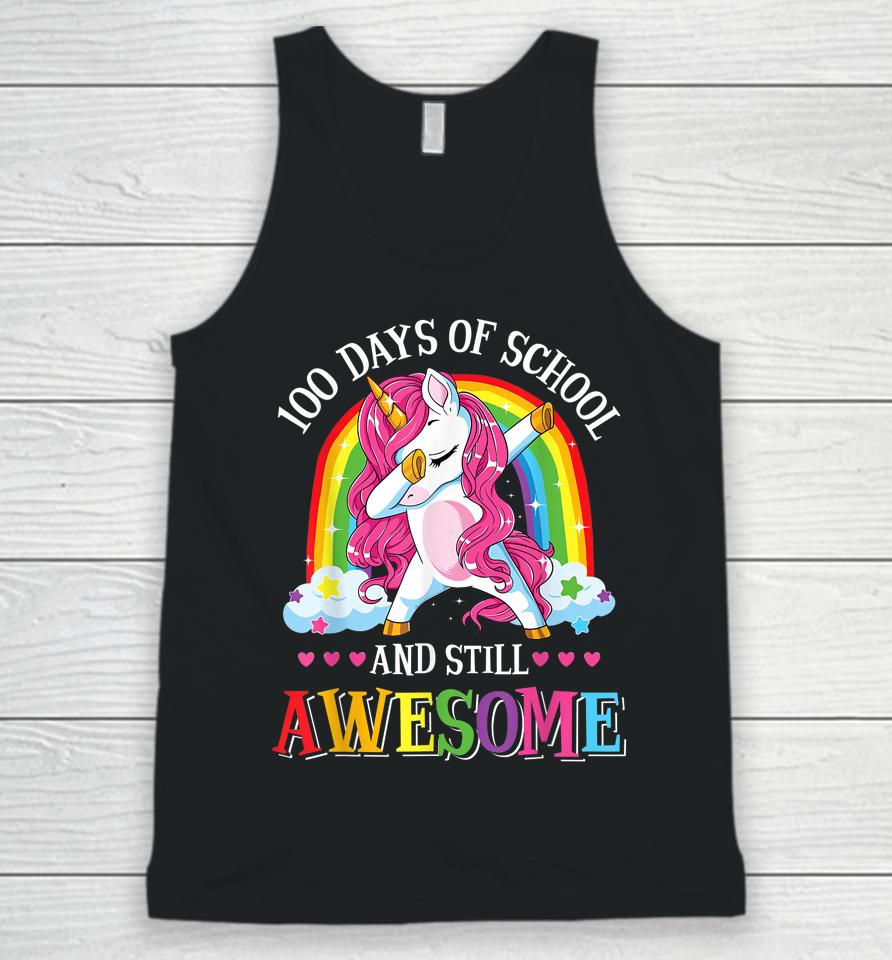 100 Days And Still Awesome 100Th Day Of School Girls Unicorn Unisex Tank Top