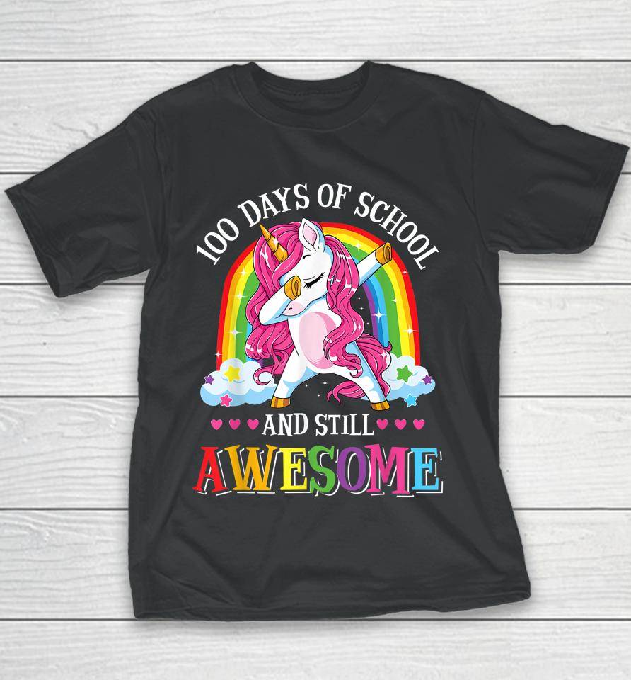 100 Days And Still Awesome 100Th Day Of School Girls Unicorn Youth T-Shirt