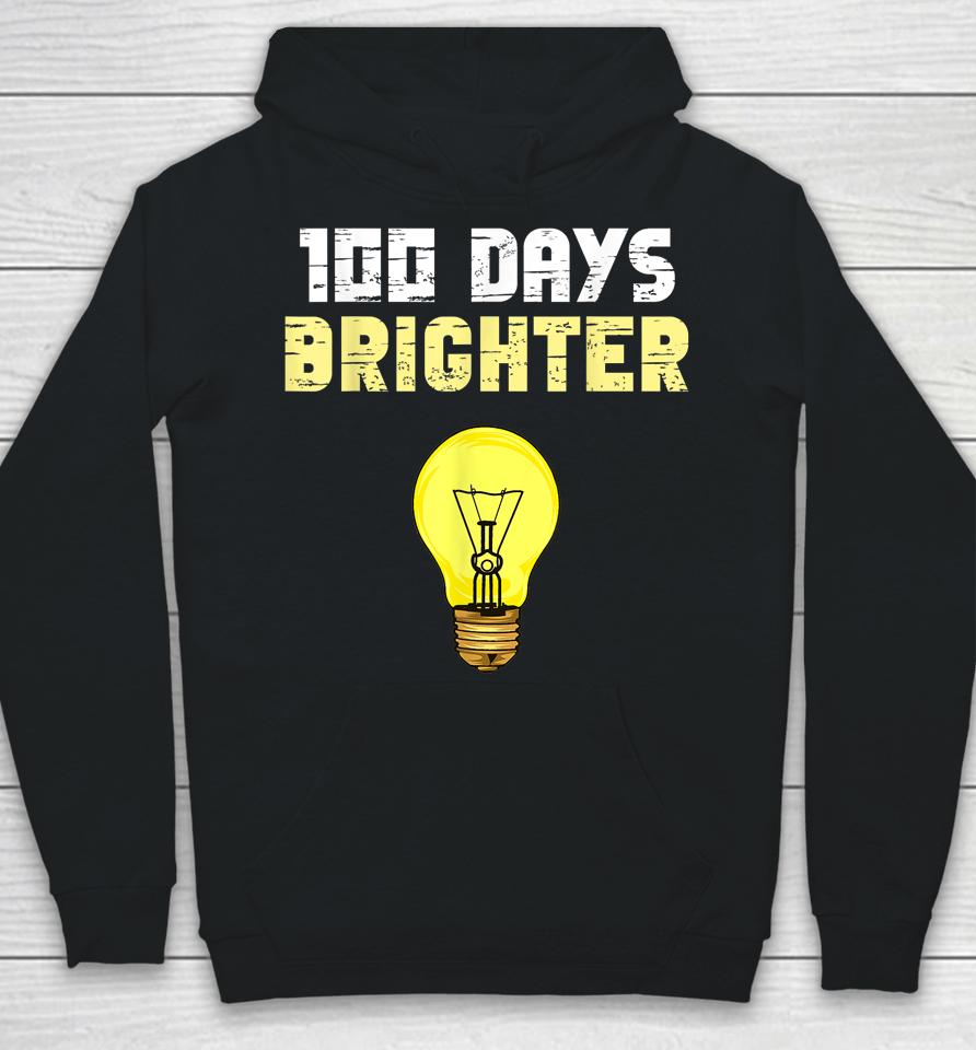 100 Days Brighter Light Bulbs 100Th Day Of School Hoodie
