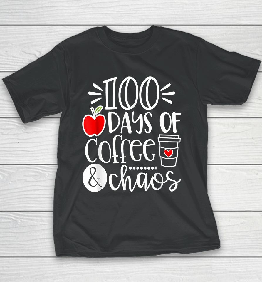 100 Days Of Coffee Chaos Teacher Happy 100 Days Of School Youth T-Shirt