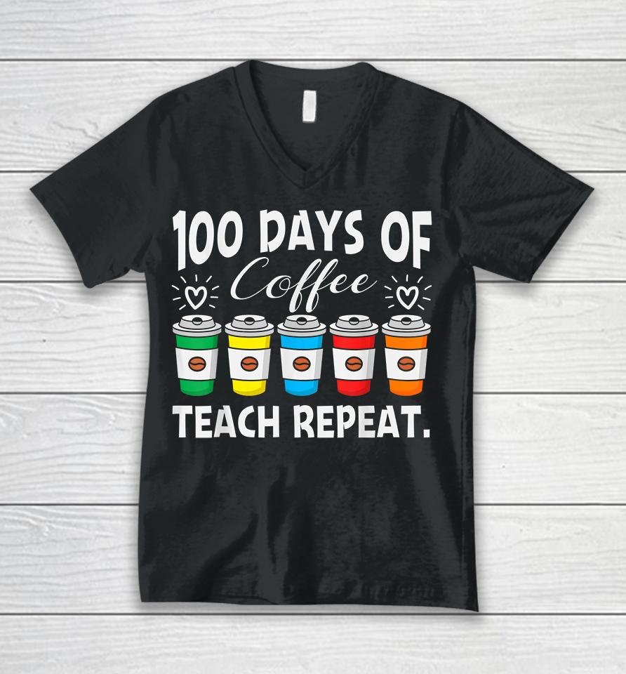 100 Days Of Coffee Teach Repeat Unisex V-Neck T-Shirt
