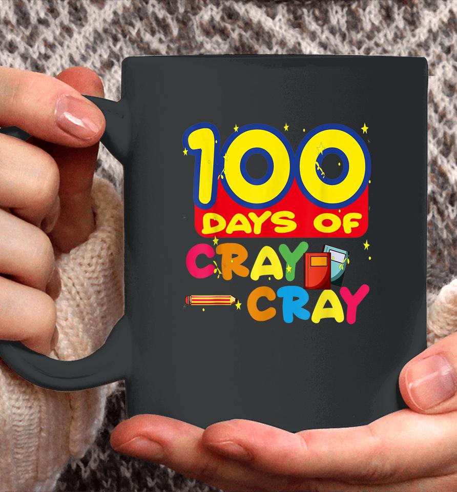 100 Days Of Cray Cray Coffee Mug