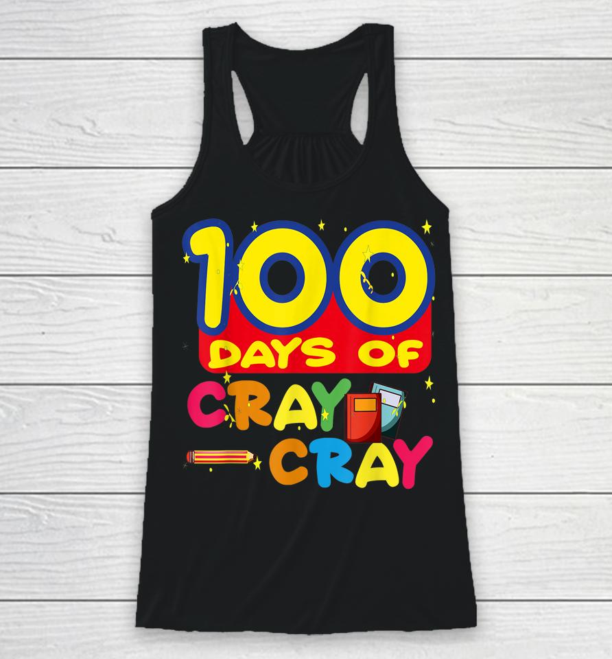 100 Days Of Cray Cray Racerback Tank
